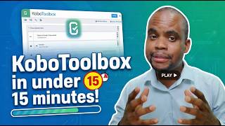 KoboToolbox in under 15 minutes: Develop your first form and collect data