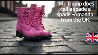 UK Citizen Says- "I like and respect Trump for telling it exactly as it is"