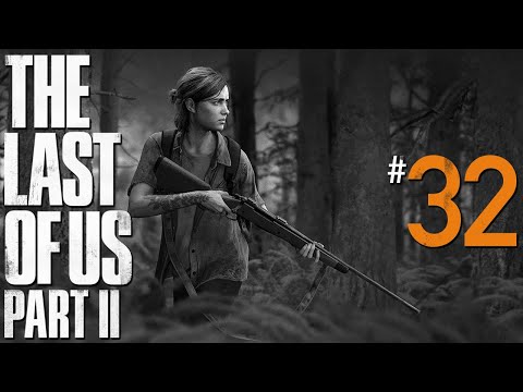 Let's Play The Last of Us Part 2 - Ep. 32: Going up