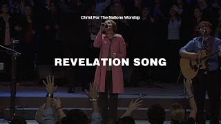 Revelation Song - Kari Jobe | Christ For The Nations Worship