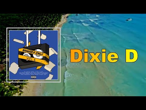 Bangers Only - Dixie D (Lyrics)