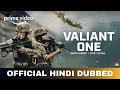 Valiant One Hindi Dubbed Every Details Valiant One Trailer Hindi Amazon Prime Video