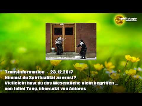 Nimmst du Spiritualität zu ernst? Vielleicht hast du... - Transinformation - 23.12.17