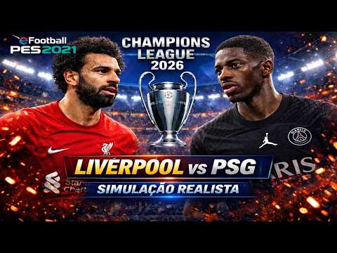 🔴[PES 2021 PC] Liverpool vs PSG | UCL GAMEPLAY REALISTA + PLACAR EM TEMPO REAL