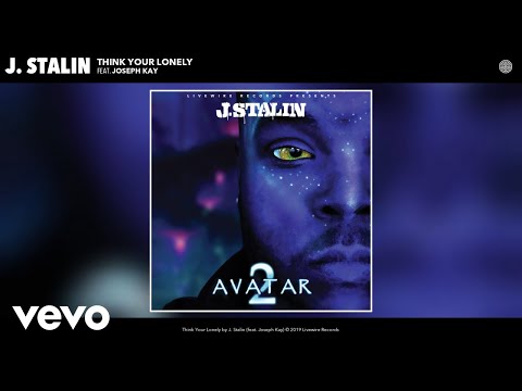 J. Stalin - Think Your Lonely (Audio) ft. Joseph Kay
