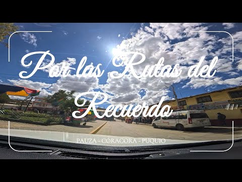 🎬 MIX HUAYNOS: ¡NO PUEDO OLVIDARTE! VOL. 1|CORACORA: TIERRA MÍA |RUTA PAUZA–CORACORA – PUQUIO PART 4