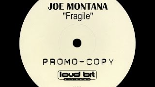 Joe Montana - Fragile (The E.S.P Mix) Loud Bit Records ‎2000