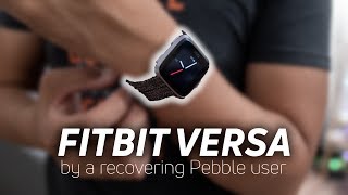 Fitbit Versa: By a recovering Pebble user