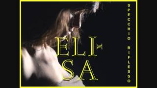 Elisa - &quot;SPECCHIO RIFLESSO&quot; (audio ufficiale) - dall&#39;album &quot;L&#39;ANIMA VOLA&quot;