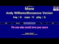 More - Andy Williams/Bossanova Version  ( Karaoke & Easy Guitar Chords  ) Key :  G