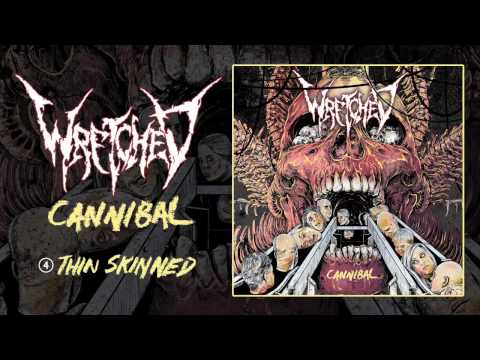 Wretched - Thin Skinned (Audio)