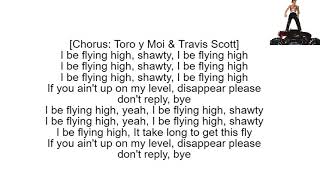 Travis Scott ft. Toro y Moi - Flying High (Lyrics)