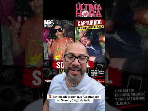 Capturado Ladrón en Ciego de Ávila