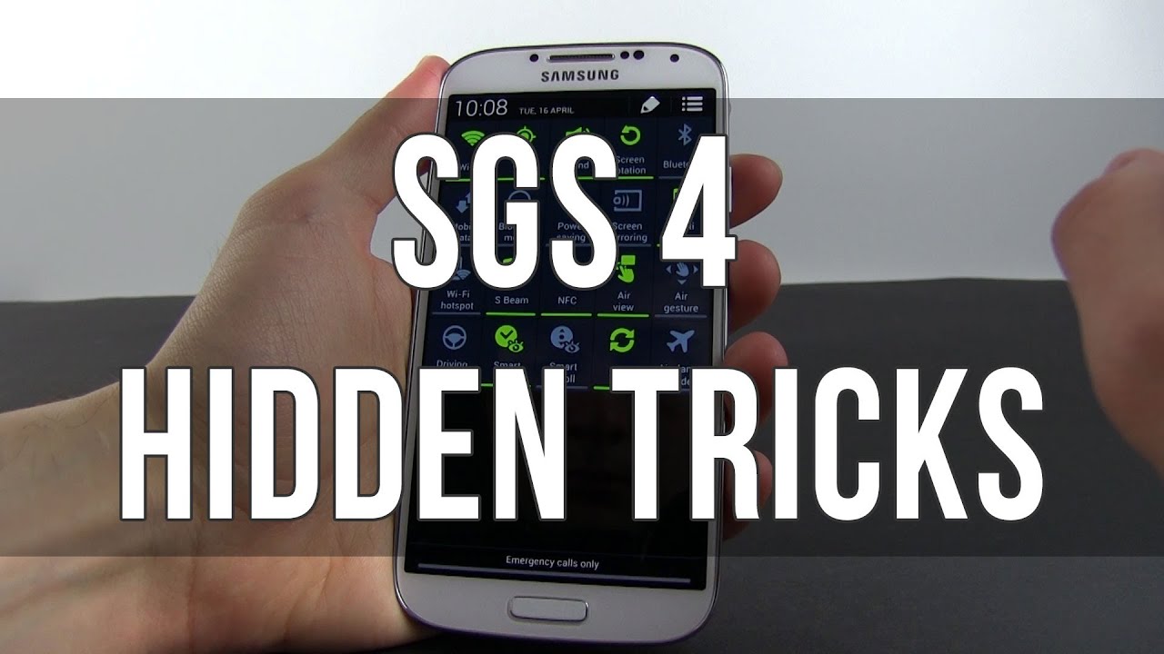 Samsung Galaxy S4: the HIDDEN tips and tricks