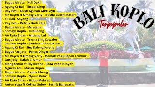 Download lagu KUMPULAN LAGU BALI KOPLO TERPOPULER || TANPA IKLAN mp3
