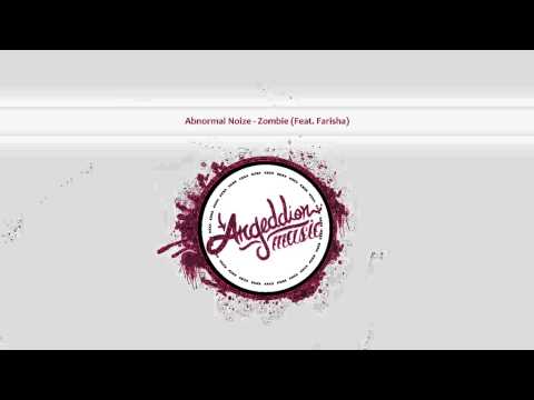 Abnormal Noize -  Zombie (Feat.  Farisha)