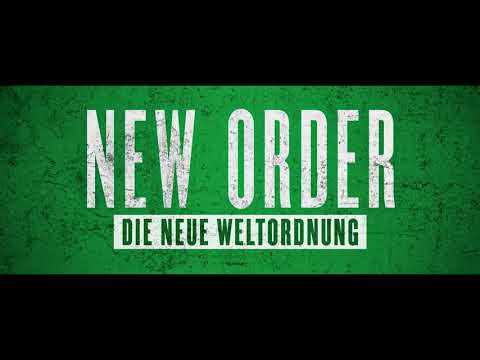 Trailer New Order - Die neue Weltordnung