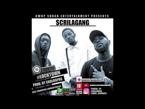 ScrilaGang - Lock Town (Official Audio)