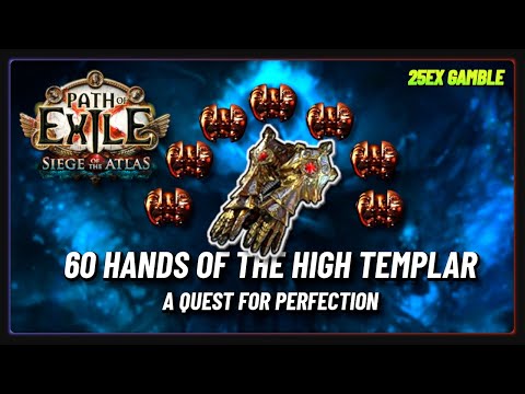 PoE 3.17 - Corrupting 60 Hands of the High Templar
