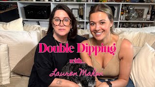 Double Dipping with... Lauren Mahon