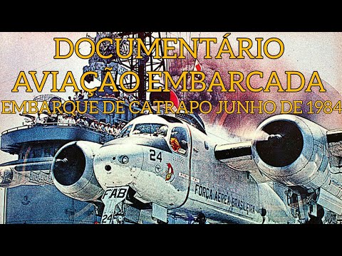 Documentário da aviação embarcada Brasileira