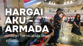 Download lagu HARGAI AKU  - THE TALKBACK BAND mp3