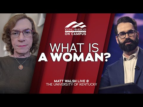 What is a Woman? | Matt Walsh LIVE at the University of Kentucky