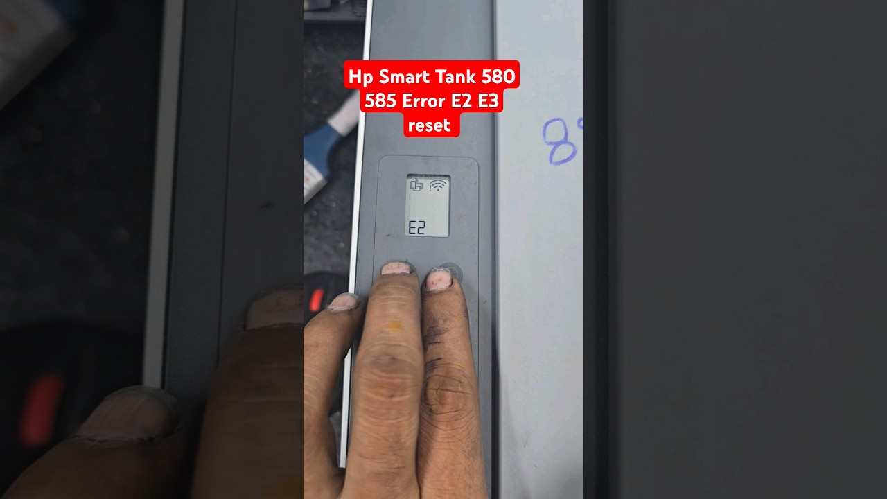 Hp Smart Tank 580 585 #Error E2 E3 reset full #reset printer All-in One Color printer