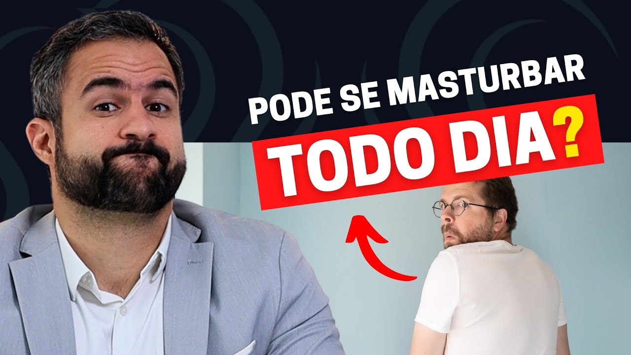 SE MASTURBAR E EJACULAR TODO DIA: FAZ BEM OU FAZ MAL?