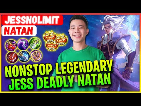 Nonstop Legendary, Jess Deadly Natan [ JessNoLimit Natan ] Mobile Legends Gameplay And Build.