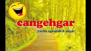 Download lagu Cangehgar (carita ngeunah dan segar) - Radiona Urang Sunda RAMA FM tanpa iklan mp3 Download lagu Cangehgar (carita ngeunah dan segar) - Radiona Urang Sunda RAMA FM tanpa iklan mp3