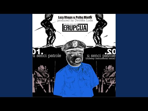 U Senci Patrole (Dubstep Instrumental Remix)