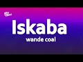 Wande Coal DJ Tunez Iskaba Lyrics