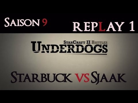 [S09Efinal] UnderDogs du 23/06/2014 - Replay - Starbuck vs Sjaak - Map 1