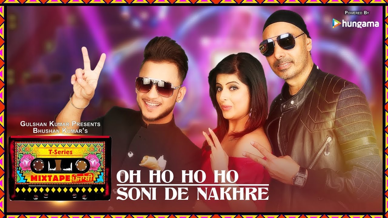 Oh Ho Ho Soni De Nakhre Lyrics  | T Series Mixtape Punjabi | Sharry Mann, Gupz Sehra | Millind Gaba (MG), Sukhbir Singh | Abhijit Vaghani