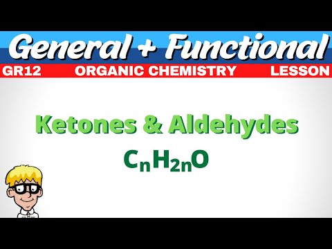 General Formula Organic Chemistry Gr 12 | Ketones, aldehydes