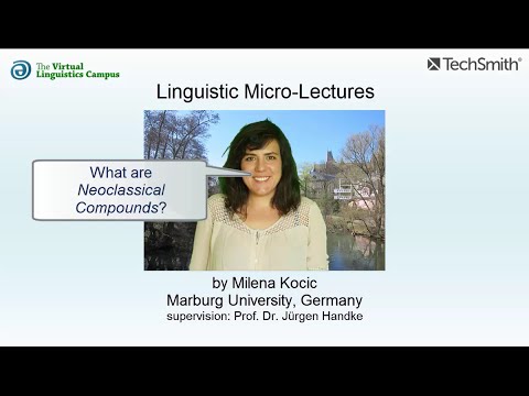 MOR_022 - Linguistic Micro-Lectures: Neoclassical Compounds