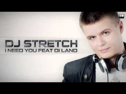DJ Stretch Feat. Di Land - I Need You (Clubmasters Records)