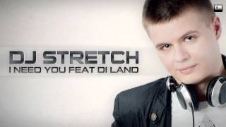 DJ Stretch Feat. Di Land - I Need You (Clubmasters Records)