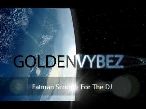 Fatman Scoop - For The DJ (Prod. by GOLDENVYBEZ)