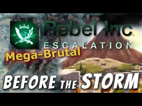 Rebel Inc: Official Scenarios - Before the Storm (Mega Brutal)