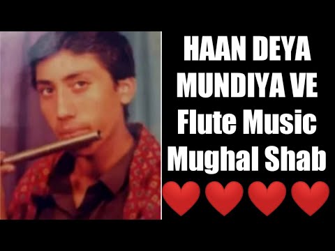 Song HAAN DEYA MUNDIYA VE Flute Music Mughal Sahab