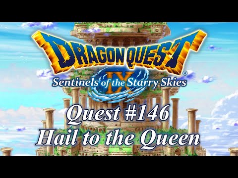 Quest No. 146: Hail to the Queen - Dragon Quest IX (DLC)