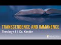 Theology I: Transcendence and Immanence
