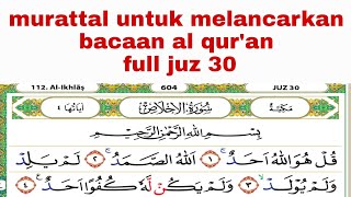 Download lagu cara agar cepat bisa membaca al qur'an, full murattal juz 30 mp3