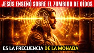 ¿ZUMBIDO en los oídos? Jesús reveló la señal de los Elegidos