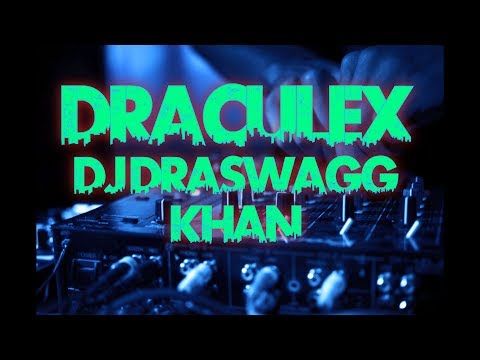 DJ DraSwagg - Draculex ft.Khan & Cortex [Clip Officiel]