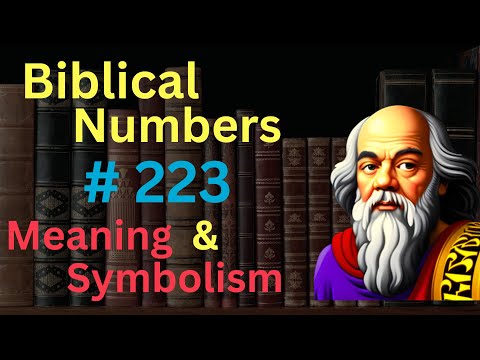 Biblical Number #223 in the Bible &ndash; Meaning and Symbolism