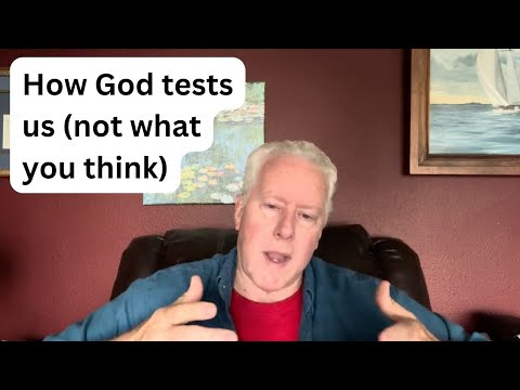 Part 1: How God tests us (not what you think) - John Fenn