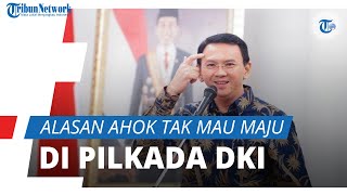 Tak Ingin Jadi Gubernur DKI Lagi, Ahok: Kuda yang Baik Tidak Makan Rumput di Belakangnya